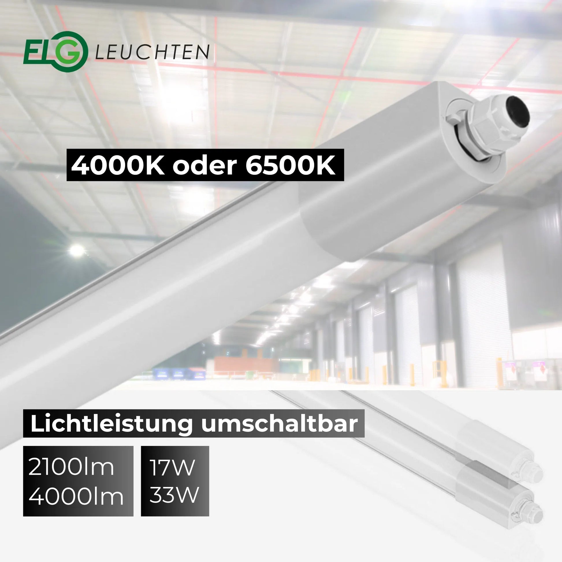 LED Feuchtraumleuchte 120cm 4000K oder 6500K Leistung umschaltbar 17W/33W 2100lm/4000lm IP66 wasserfest - ELG Leuchten